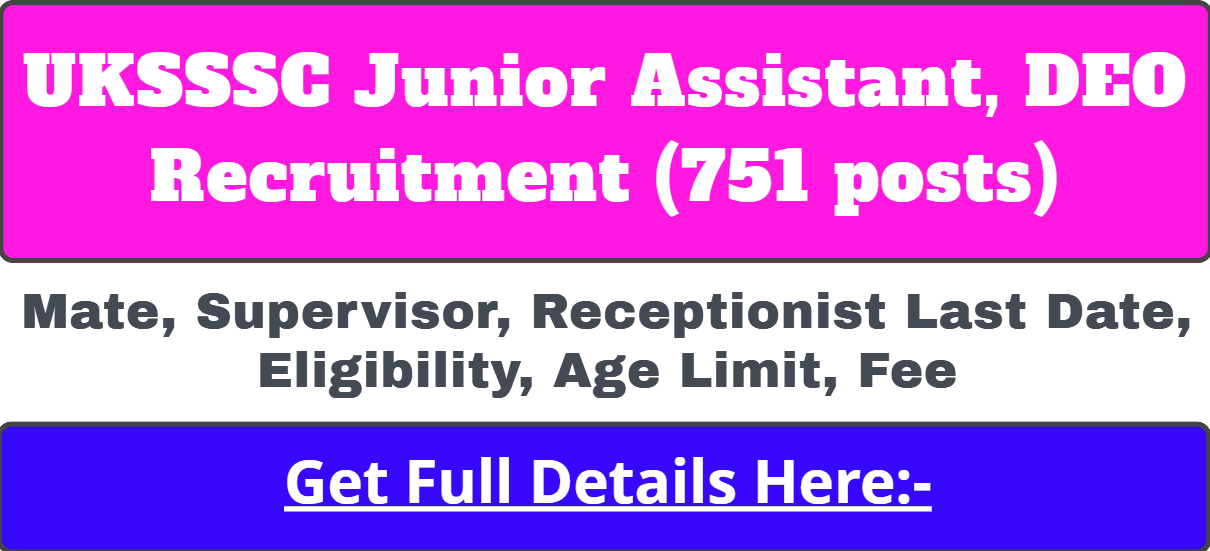 UKSSSC Jr Assistant, Mate DEO Recruitment 2024